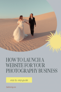 HOW TO LAUNCH A WEBSITE FOR YOUR PHOTOGRAPHY BUSINESS