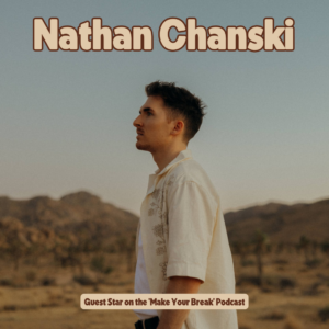nathan chanski make your break podcast with jai long